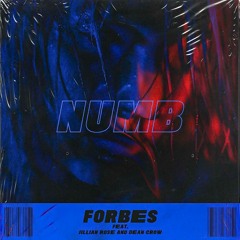 Forbes - Numb (Feat. Jillian Rose And Dean Crow)