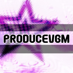 ALL of ProduceVGM