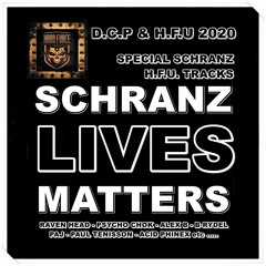 Schranz Lives Matters  - HFU & DCP The Eternal Alliance - Only HFU tracks