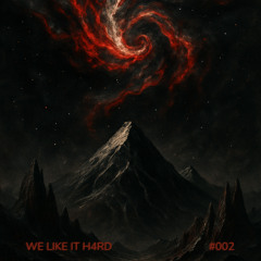 #002【WE LIKE IT H4RD】༄ TITOSKII