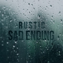 Rustic - Sad Ending (Radio Mix)