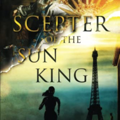 free EPUB 💚 Scepter of the Sun King: Trina Piper Thrillers Book 2 by  Steve Ruskin E
