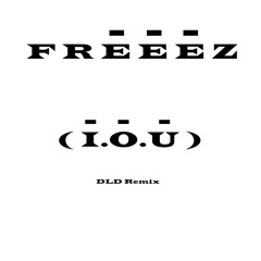 FREEEZ - I.O.U ( DLD Remix )