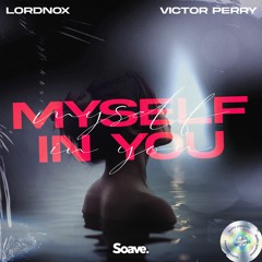 Lordnox & Victor Perry - Myself In You