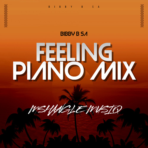 Feeling - BibbyBSA (Piano Mix)