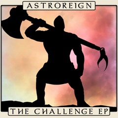 Astroreign - Barbed Wire [The Challenge EP] (Free Download)