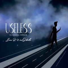 Leeo K. & imOdarka - Useless (Kizomba Remix)