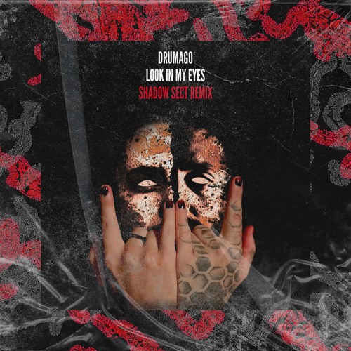 Drumago - Look In My Eyes  (Shadow Sect Remix)