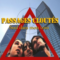 Seul Dans Mon Coin - Passages Cloutés (2003)