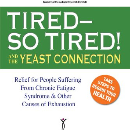 [VIEW] PDF 📫 Tired--So Tired! and the Yeast Connection (The Yeast Connection Series)