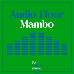 Audio Floor - Mambo (Original Mix)
