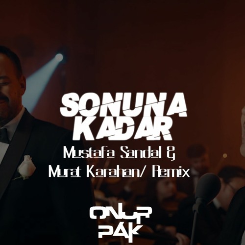 mustafa sandal murat karahan sonuna kadar mp3