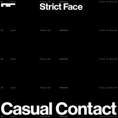 Premiere: Strict Face - Casual Contact [Thirst For Nerve EP]