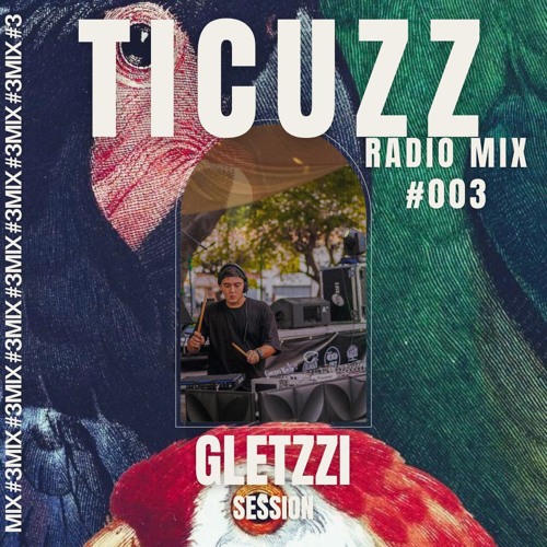 TICUZZ 003 - RADIO MIX GLETZZI