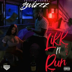 $wizzz - Likk n Run (Chiavi Studios) - 2024