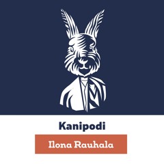 #1 Kanipodi | Ilona Rauhala