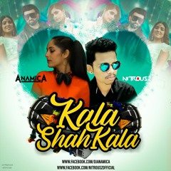 Kala Shah Kala (Remix) - Dj Anamica & Nitrousz Official