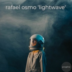 Rafael Osmo - Lightwave [teaser]