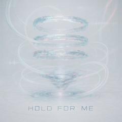 Hold For Me