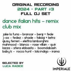 Dance Italian Hits - Remix - Part 3 - Club Mix - Italo Dance - New & Old - Estate [Imperiale]
