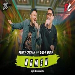 Nemen feat Gilga Sahid DC Musik