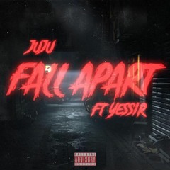 Lil Ju X Yessir - Fallin' Apart