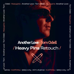 Tom Odell - Another Love (Heavy Pins Retouch)