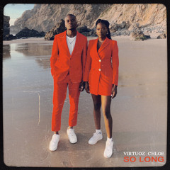 Virtuoz - So Long ( feat Chloé )