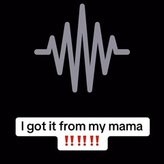 Silva Bumpa - I Got It From My Mama