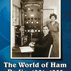 PDF BOOK DOWNLOAD The World of Ham Radio, 1901-1950: A Social History