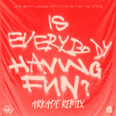 John Summit, Gorgon City - is everybody having fun? (ARKADE remix)