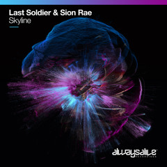 Last Soldier & Sion Rae - Skyline