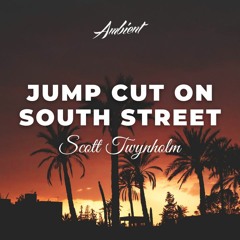 Scott Twynholm - Jump Cut On South Street