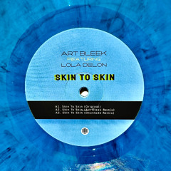 Skin To Skin (Feat Lola Delon) (Art Bleek Remix)