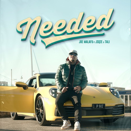 Joe Malafu - Needed ft.Jsqze & TALI