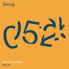 Semaj — Real House Radio May 25 — Deep and Jazzy