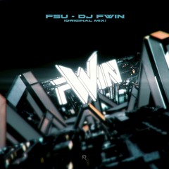 FSU - DJ FWIN (Original Mix)