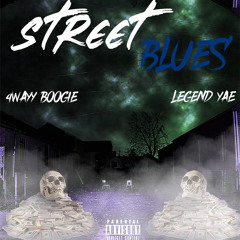 Street Blues Ft Legend Yae