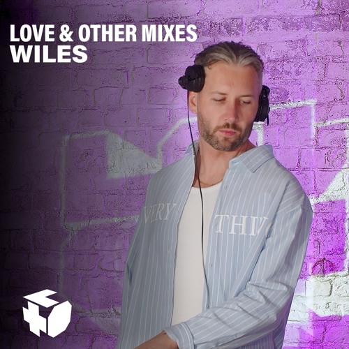 Love & Other Mixes: WILES