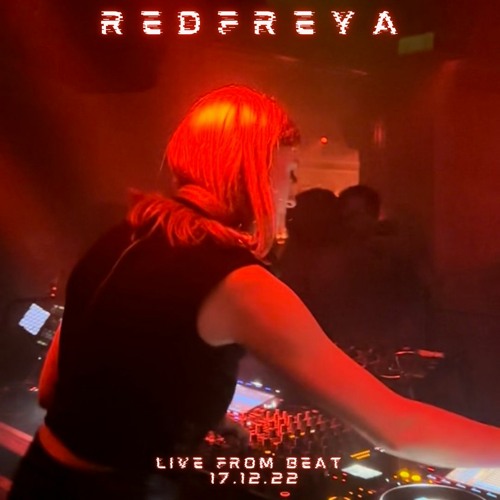 Live from BEAT: Redfreya opening for Lee Burridge