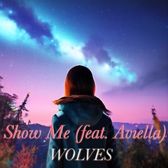 Vincent - Show Me (feat. Aviella) [WOLVES Remix]
