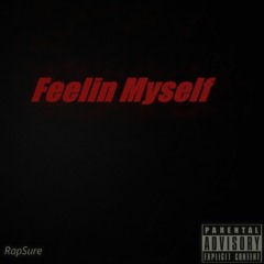 Feelin Myself (Prod. Waytoolost)