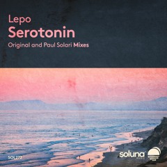 Lepo - Serotonin (Paul Solari Remix) [Soluna Music]