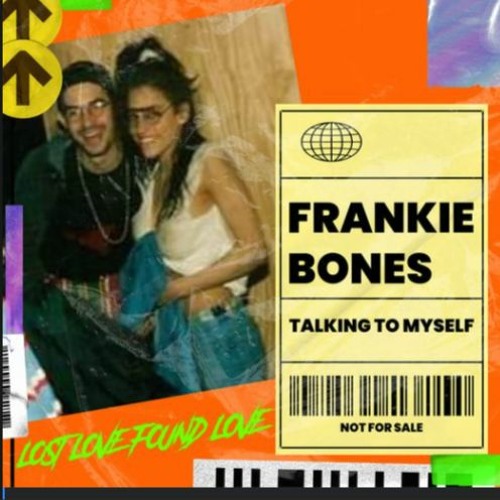 TALKING TO MYSELF / FRANKIE BONES