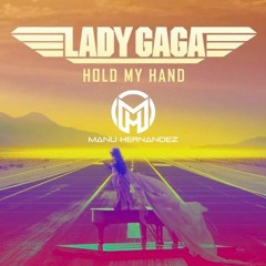 Lady Gaga - Hold My Hand (Manu Hernandez Trance Mix)