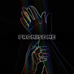 Promise Me