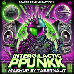 Beastie Boys vs Daft Punk - Intergalactic Punk (Tabernaut MashUp)