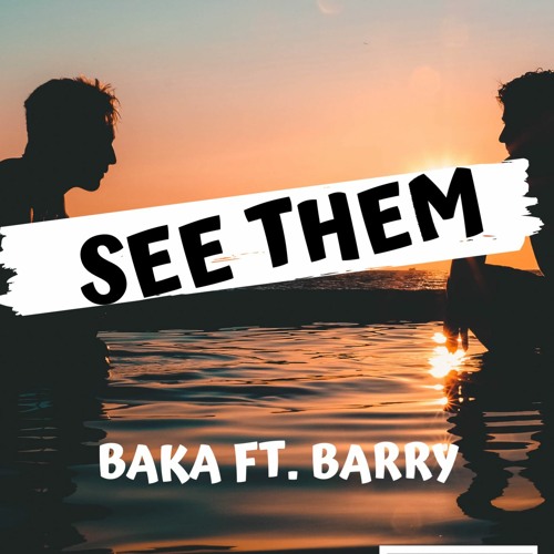 See Them ft Barry