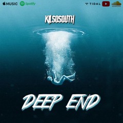 KilSoSouth - DEEP END Remix