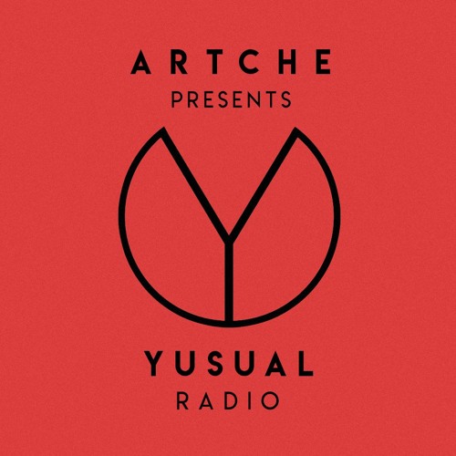 Artche Presents: Yusual Radio 005